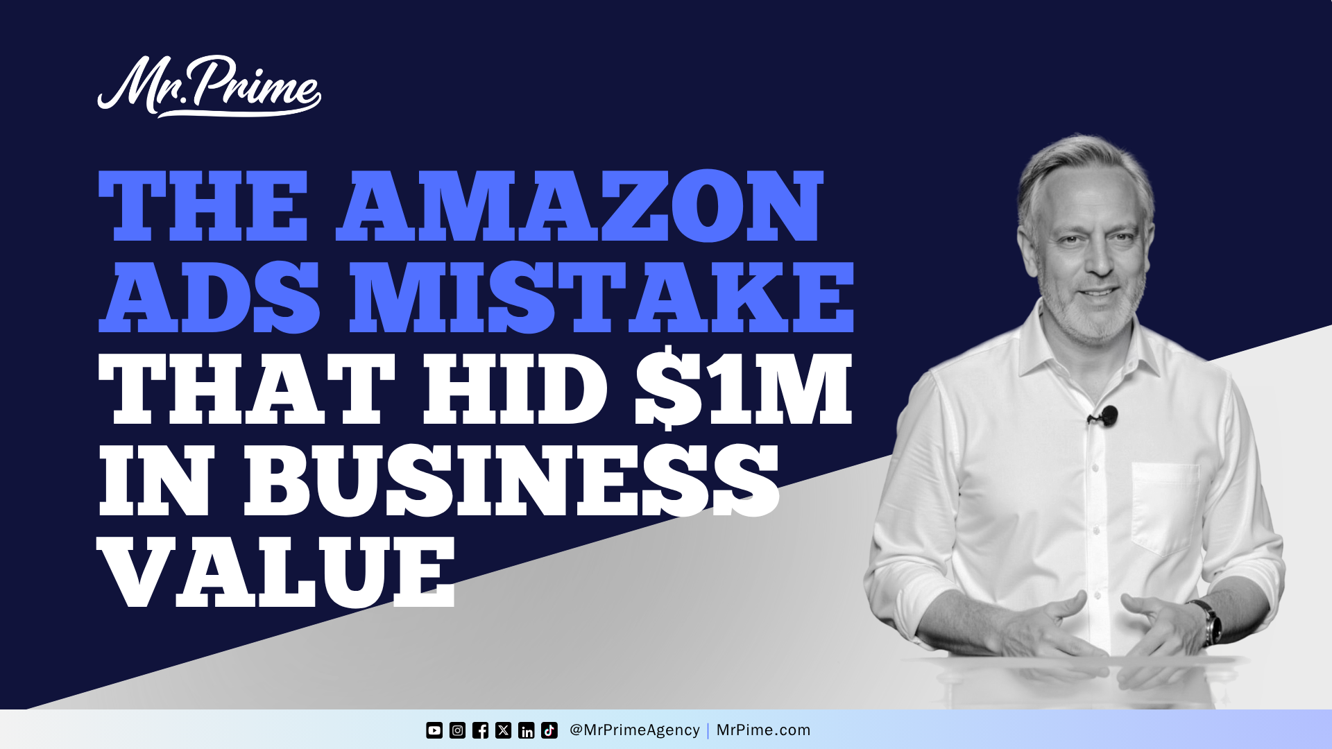 🎯 The Amazon Ads Mistake That Hid $1M in Business Value - Mr. Prime
